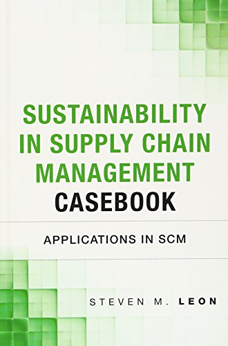Book Cover Sustainability in Supply Chain Management Casebook: Applications in SCM (Operations Management)