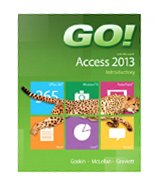 GO! with Microsoft Access 2013 Introductory