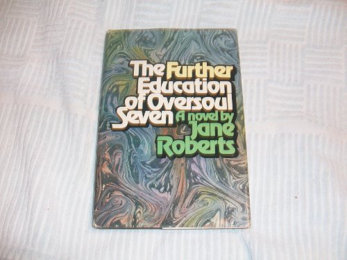 The Further Education of Oversoul Seven