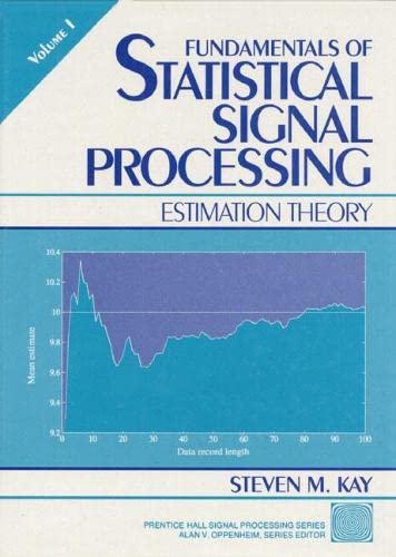 Book Cover Fundamentals of Statistical Signal Processing, Volume I: Estimation Theory