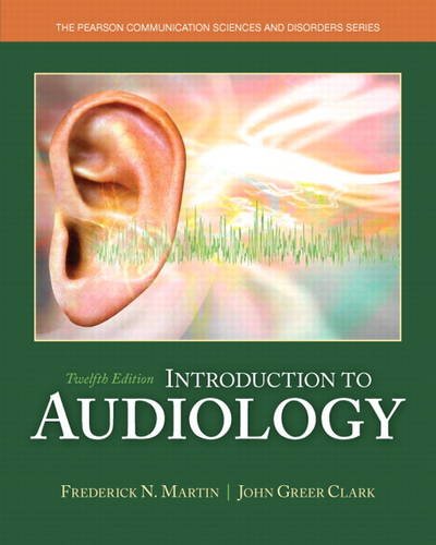 Book Cover Introduction to Audiology (12th Edition) (Pearson Communication Sciences and Disorders)