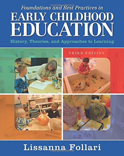Book Cover Foundations and Best Practices in Early Childhood Education: History, Theories, and Approaches to Learning (3rd Edition)