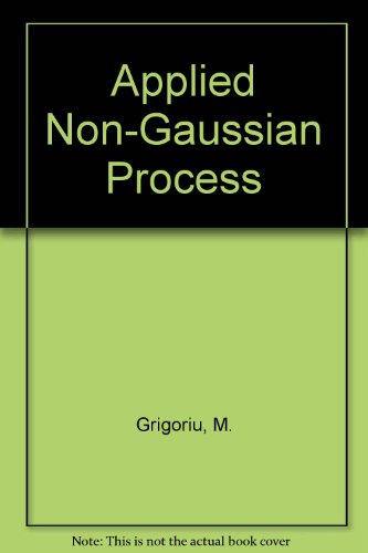Applied Non-Gaussian Processes: Examples, Theory, Simulation, Linear Random Vibration, and Matlab Solutions/Book&Disk