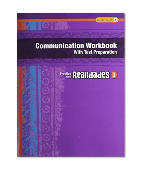 Book Cover REALIDADES COMMUNICATION WORKBOOK WITH TEST PREP (WRITING AUDIO VIDEO   ACTIVITIES) LEVEL 1 COPYRIGHT 2011
