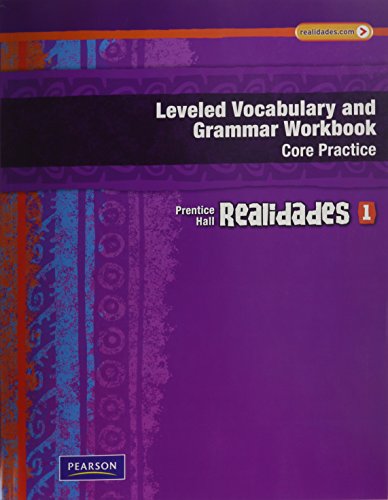 Book Cover REALIDADES LEVELED VOCABULARY AND GRMR WORKBOOK (CORE & GUIDED PRACTICE)LEVEL 1 COPYRIGHT 2011