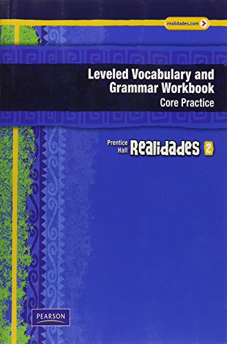 Book Cover REALIDADES LEVELED VOCABULARY AND GRMR WORKBOOK (CORE & GUIDED PRACTICE)LEVEL 2 COPYRIGHT 2011