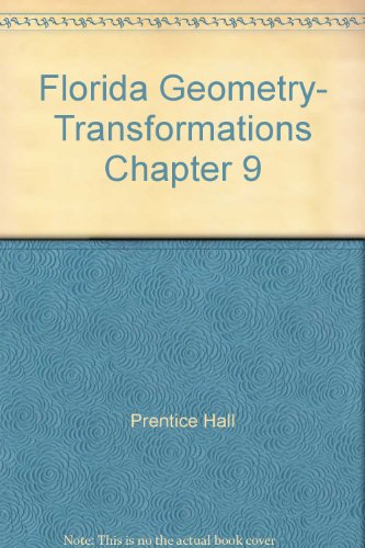 Florida Geometry- Transformations Chapter 9
