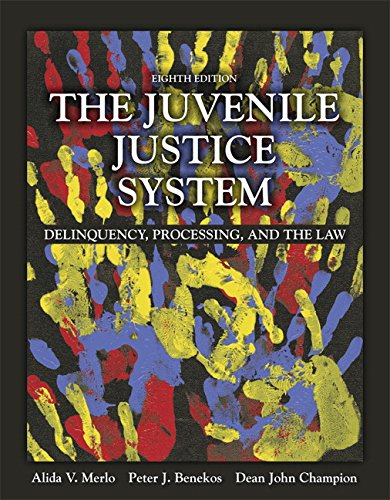 Book Cover The Juvenile Justice System: Delinquency, Processing, and the Law (8th Edition)