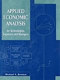 Applied Economic Analysis for Technologists, Engineers, and Managers
