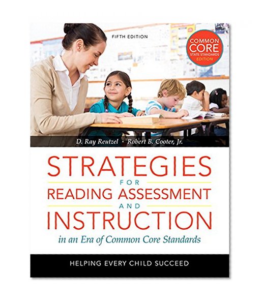 Book Cover Strategies for Reading Assessment and Instruction in an Era of Common Core Standards: Helping Every Child Succeed, Pearson eText with Loose-Leaf Version - Access Card Package (5th Edition)