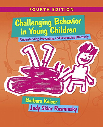 Book Cover Challenging Behavior in Young Children: Understanding, Preventing and Responding Effectively (4th Edition)
