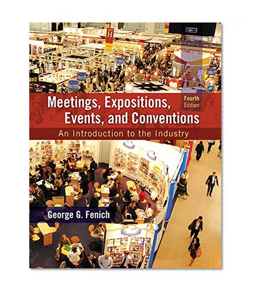 Book Cover Meetings, Expositions, Events and Conventions: An Introduction to the Industry (4th Edition)