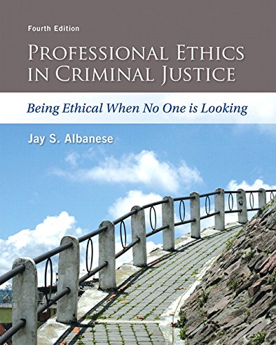 Book Cover Professional Ethics in Criminal Justice: Being Ethical When No One is Looking