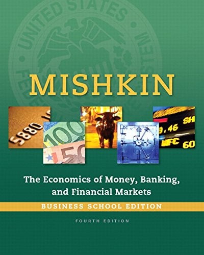 Book Cover Economics of Money, Banking and Financial Markets, The, Business School Edition (4th Edition) (The Pearson Series in Economics)