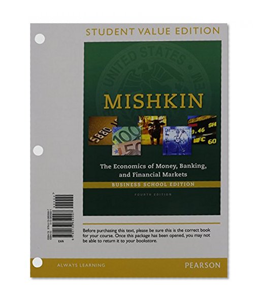 Book Cover Economics of Money, Banking and Financial Markets, Business School Edition, Student Value Edition (4th Edition)