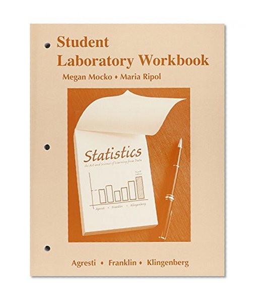 Book Cover Student Laboratory Workbook for Statistics: The Art and Science of Learning from Data