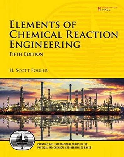 Book Cover Elements of Chemical Reaction Engineering (Prentice Hall International Series in the Physical and Chemical Engineering Sciences)