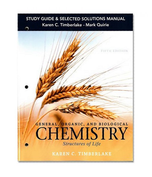 Book Cover Study Guide and Selected Solutions Manual for General, Organic, and Biological Chemistry: Structures of Life