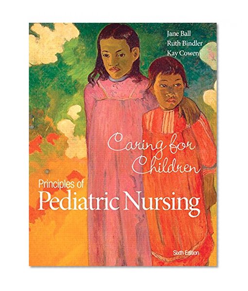 Book Cover Principles of Pediatric Nursing: Caring for Children (6th Edition)