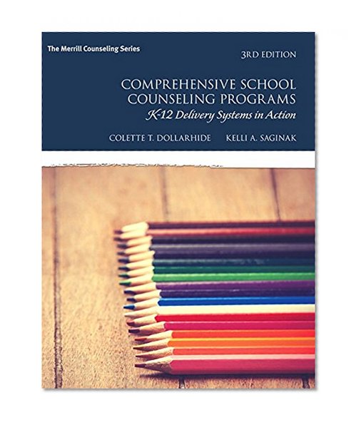 Book Cover Comprehensive School Counseling Programs: K-12 Delivery Systems in Action (3rd Edition) (What's New in Counseling)