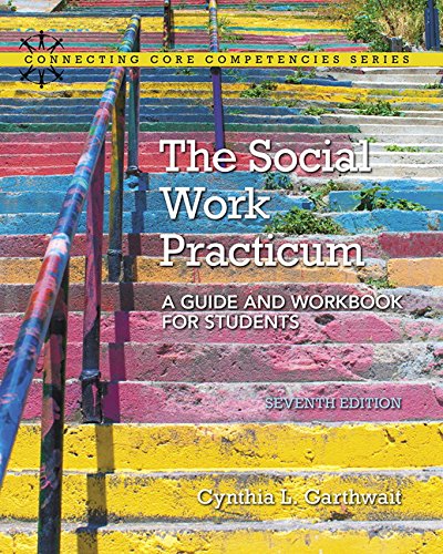 Book Cover The Social Work Practicum: A Guide and Workbook for Students (7th Edition) (Connecting Core Competencies)