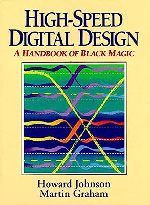 Book Cover High Speed Digital Design: A Handbook of Black Magic