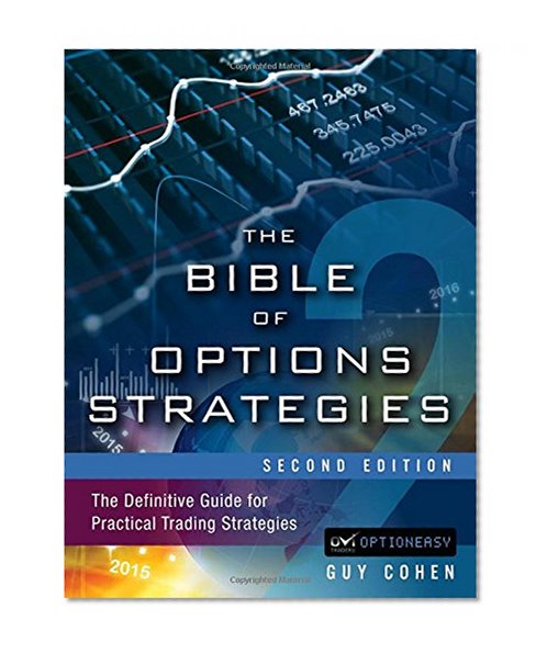 Book Cover The Bible of Options Strategies: The Definitive Guide for Practical Trading Strategies (2nd Edition)