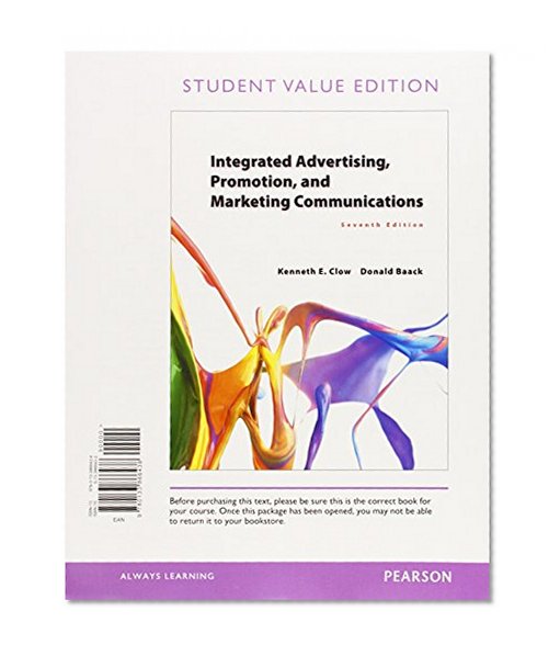 Integrated Advertising, Promotion, and Marketing Communications, Student Value Edition, Plus MyMarketingLab with Pearson eText -- Access Card Package (7th Edition)