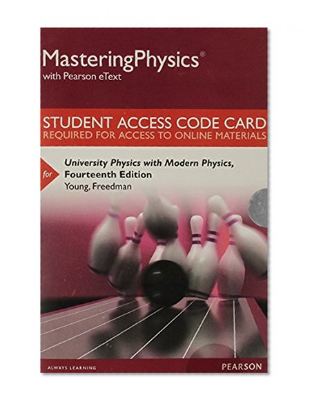Book Cover MasteringPhysics with Pearson eText -- Standalone Access Card -- for University Physics with Modern Physics (14th Edition)