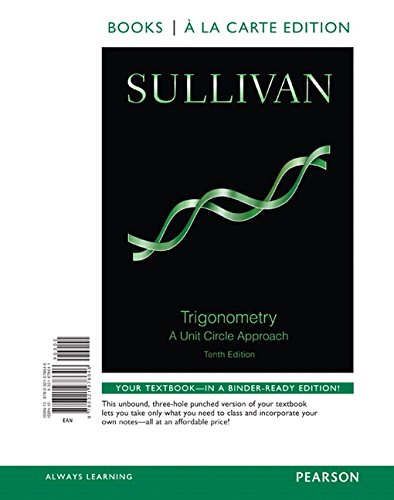 Trigonometry: A Unit Circle Approach, Books a la Carte Edition Plus NEW MyMathLab -- Access Card Package (10th Edition)