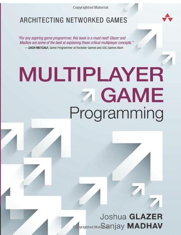 Book Cover Multiplayer Game Programming: Architecting Networked Games (Game Design)