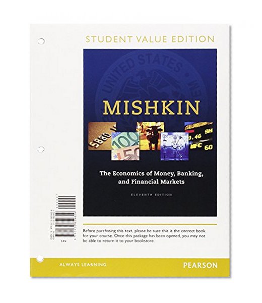 Book Cover The Economics of Money, Banking and Financial Markets, Student Value Edition Plus MyEconLab with Pearson eText -- Access Card Package (11th Edition)