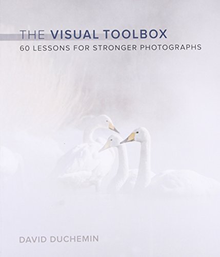 Book Cover The Visual Toolbox: 60 Lessons for Stronger Photographs (Voices That Matter)
