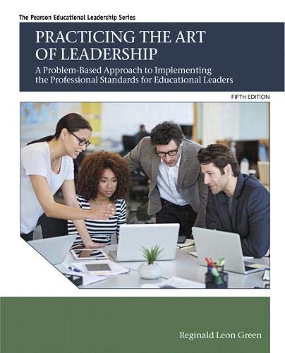 Book Cover Practicing the Art of Leadership: A Problem-Based Approach to Implementing the Professional Standards for Educational Leaders (Pearson Educational Leadership)