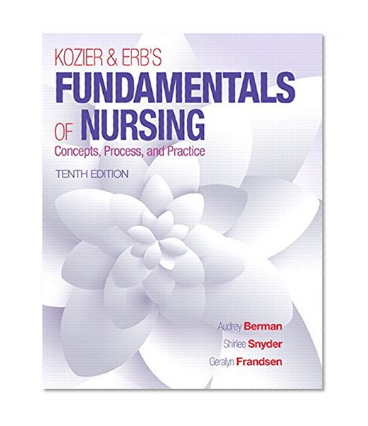 Book Cover Kozier & Erb's Fundamentals of Nursing Plus MyNursing Lab with Pearson eText -- Access Card Package (10th Edition)