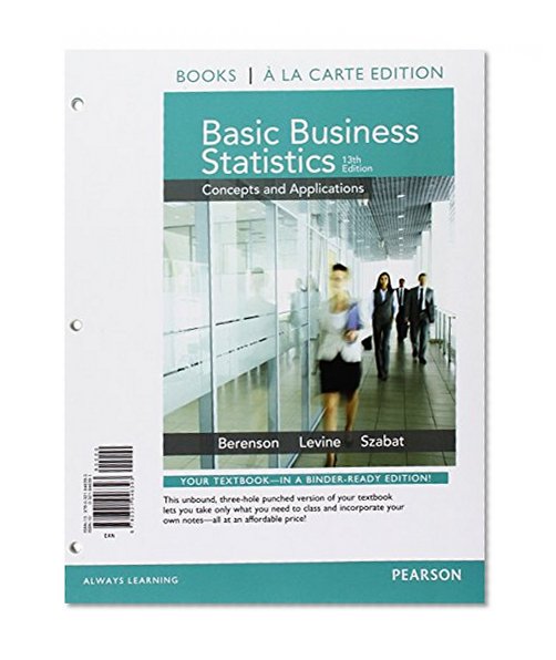 Basic Business Statistics, Student Value Edition; MyStatLab for Business Statistics -- ValuePack Access Card; PHStat for Pearson 5x7 Valuepack Access Code Card (13th Edition)