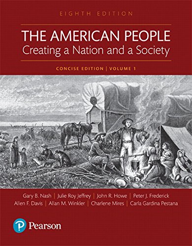 Book Cover The American People: Creating a Nation and a Society: Concise Edition, Volume 1 (8th Edition)