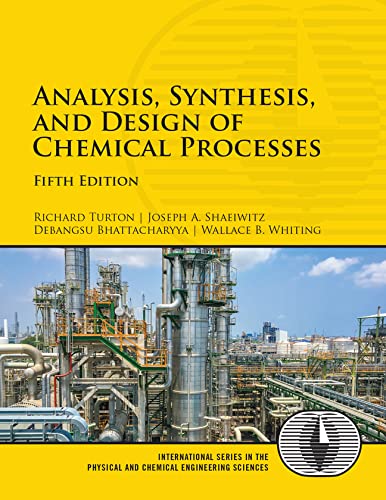 Book Cover Analysis, Synthesis, and Design of Chemical Processes (International Series in the Physical and Chemical Engineering Sciences)