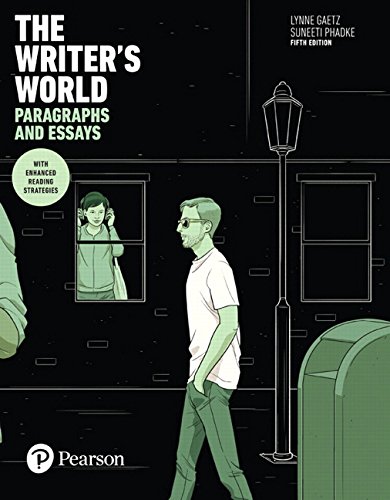 Book Cover Writer's World, The: Paragraphs and Essays With Enhanced Reading Strategies