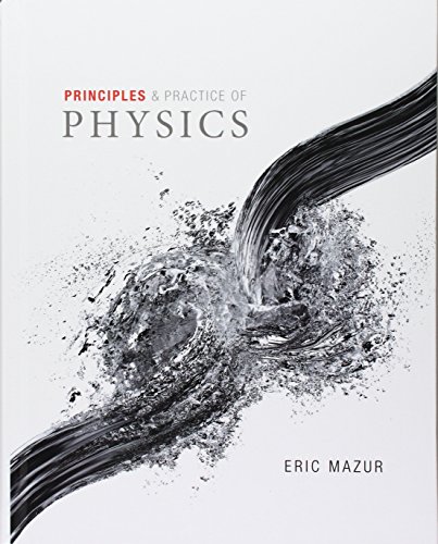 Principles of Physics, Chapters 1-34 (Integrated Component);  Practice of Physics, Chapters 1-34 (Integrated Component);  Modified MasteringPhysics ... -- for Principles and Practice of Physics