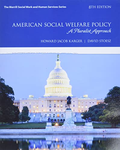 Book Cover American Social Welfare Policy: A Pluralist Approach, with Enhanced Pearson eText -- Access Card Package (What's New in Social Work)