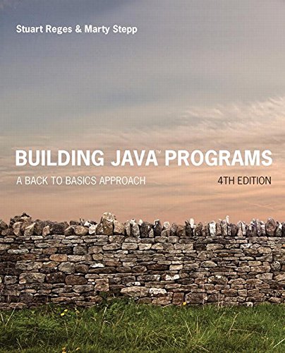 Book Cover Building Java Programs: A Back to Basics Approach (4th Edition)