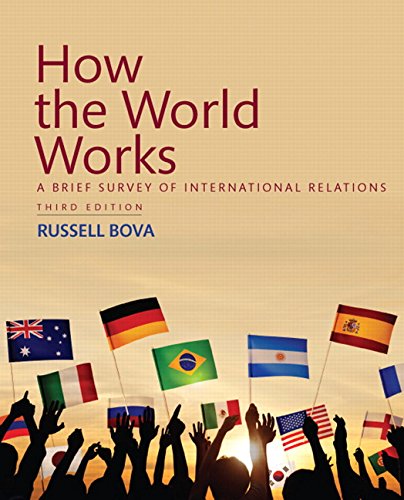 Book Cover How the World Works: A Brief Survey of International Relations (3rd Edition)