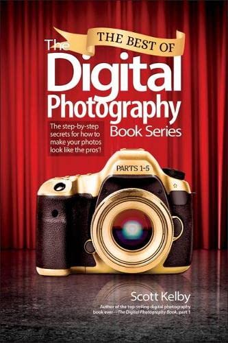 Book Cover Best of The Digital Photography Book Series, The: The step-by-step secrets for how to make your photos look like the pros'!