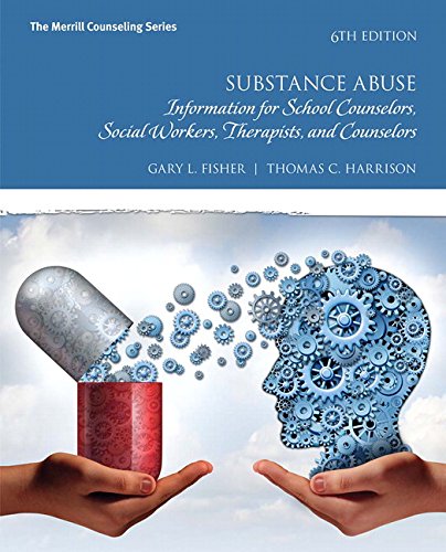 Book Cover Substance Abuse: Information for School Counselors, Social Workers, Therapists, and Counselors (6th Edition)