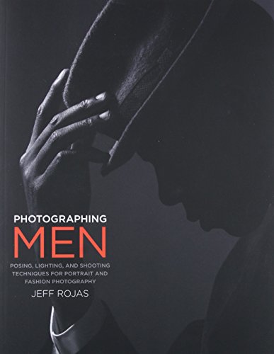 Book Cover Photographing Men: Posing, Lighting, and Shooting Techniques for Portrait and Fashion Photography