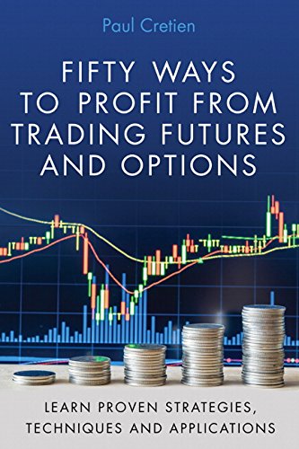 Book Cover Fifty Ways to Profit from Trading Futures and Options: Learn Proven Strategies, Techniques, and Applications