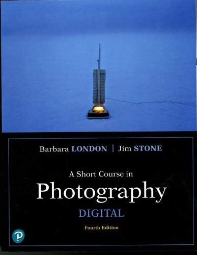 Book Cover A Short Course in Photography: Digital (4th Edition) (What's New in Art & Humanities)