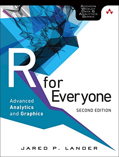 Book Cover R for Everyone: Advanced Analytics and Graphics (Addison-Wesley Data & Analytics Series)