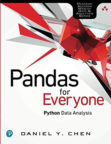 Book Cover Pandas for Everyone: Python Data Analysis: Python Data Analysis (Addison-Wesley Data & Analytics Series)